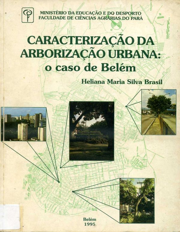 Caracterização da Arborização Urbana: O caso de Belém - 710 BRA